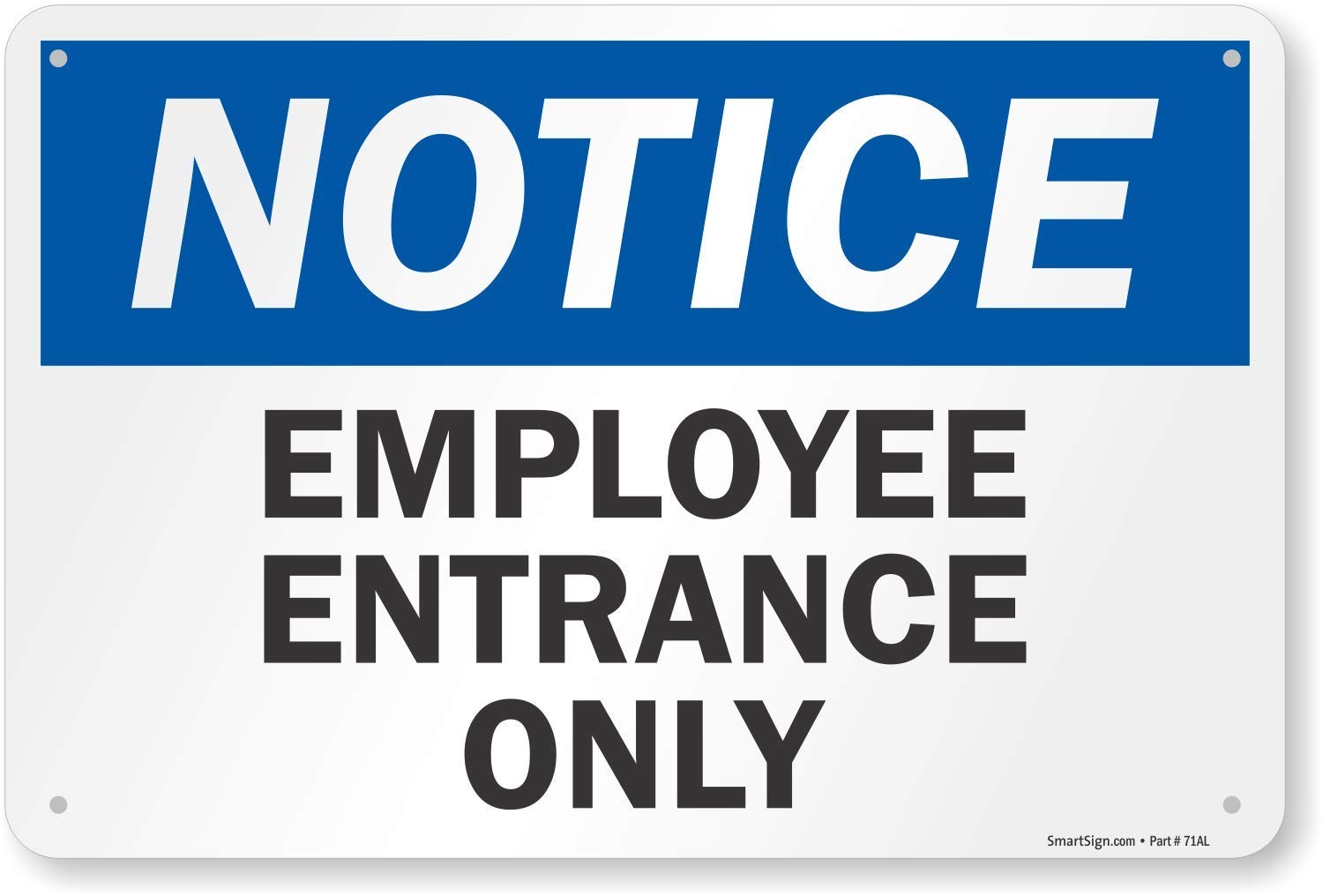 “Notice – Employee Entrance Only” Sign | 12″ x 18″ Aluminum