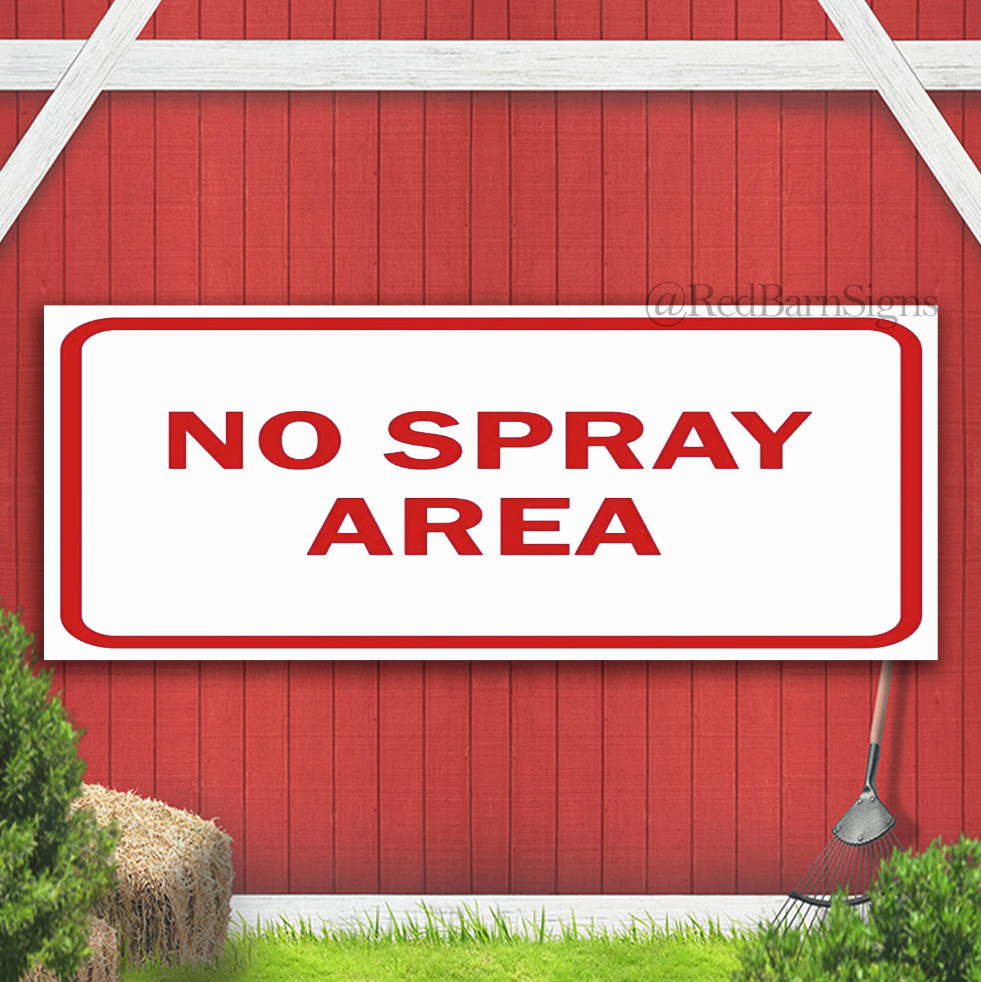 No Spray Area Indoor Outdoor Banner Sign with grommets