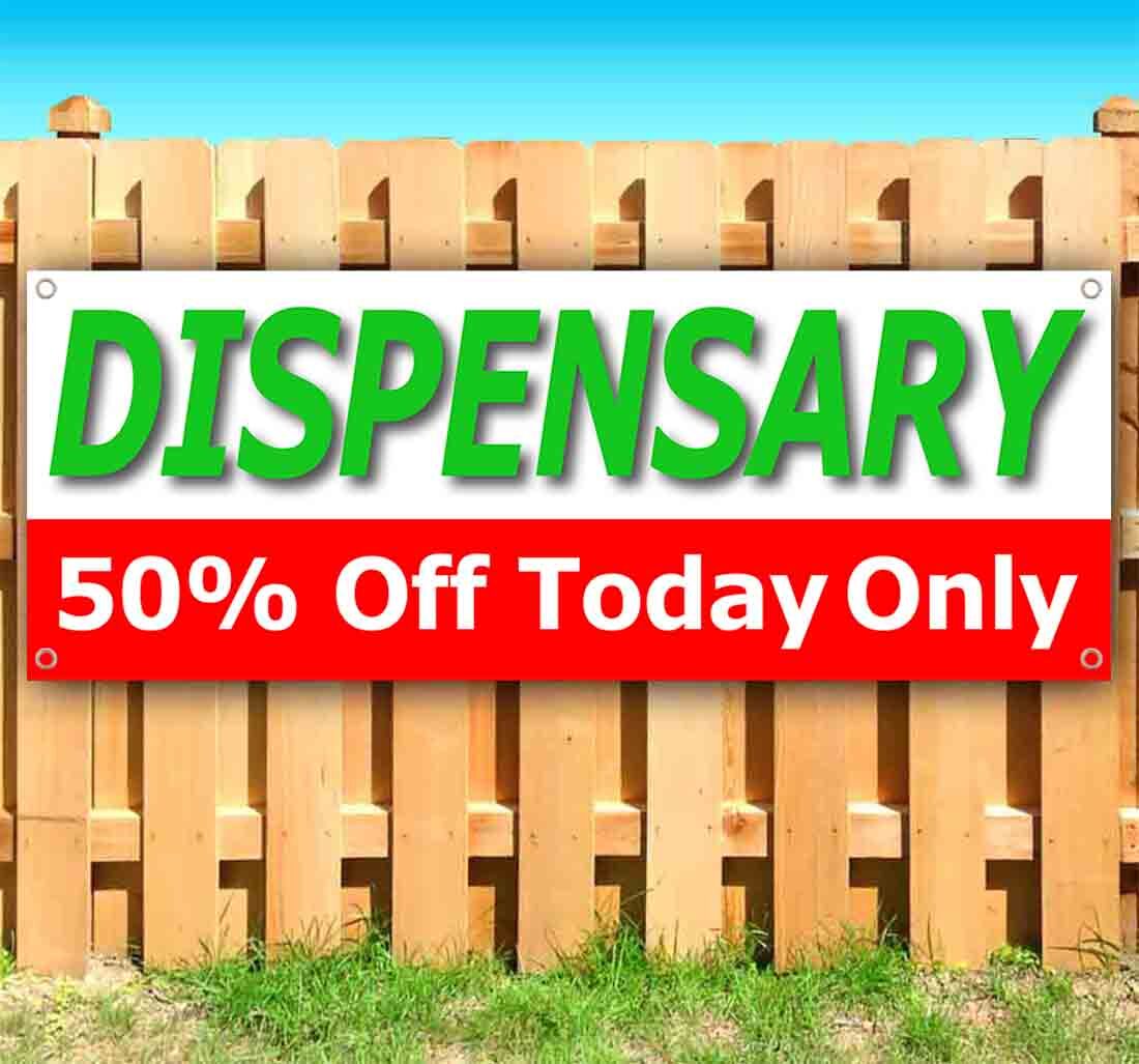 DISPENSARY HALF OFF TODAY Advertising Vinyl Banner Flag Sign Many Sizes THC CBD