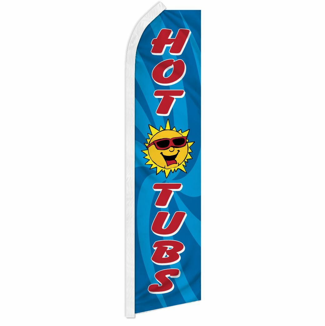 “HOT TUBS” advertising super flag swooper banner business sign spa pool hot tub