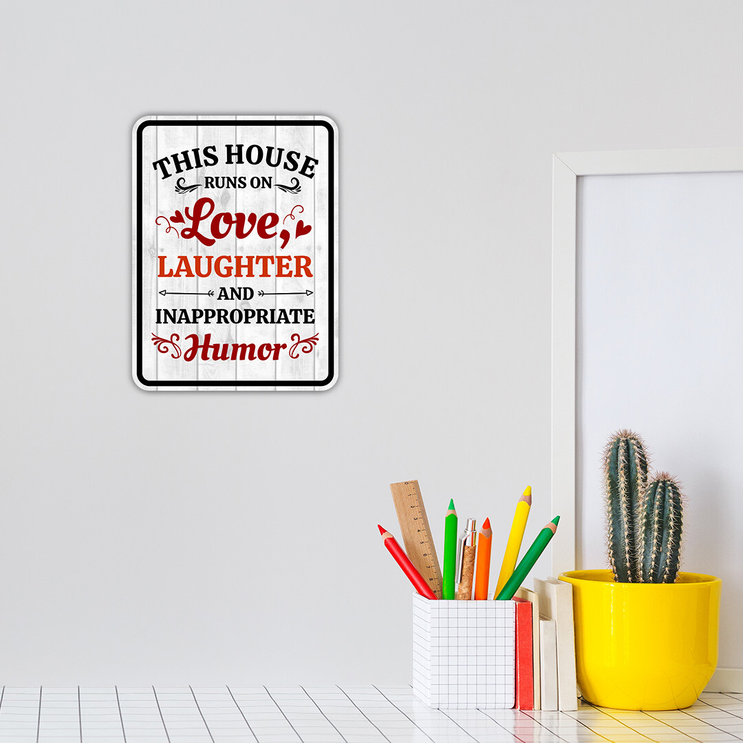 Portrait Round Plus This House Runs On Love, Laughter & Inappropriate Humor Sign