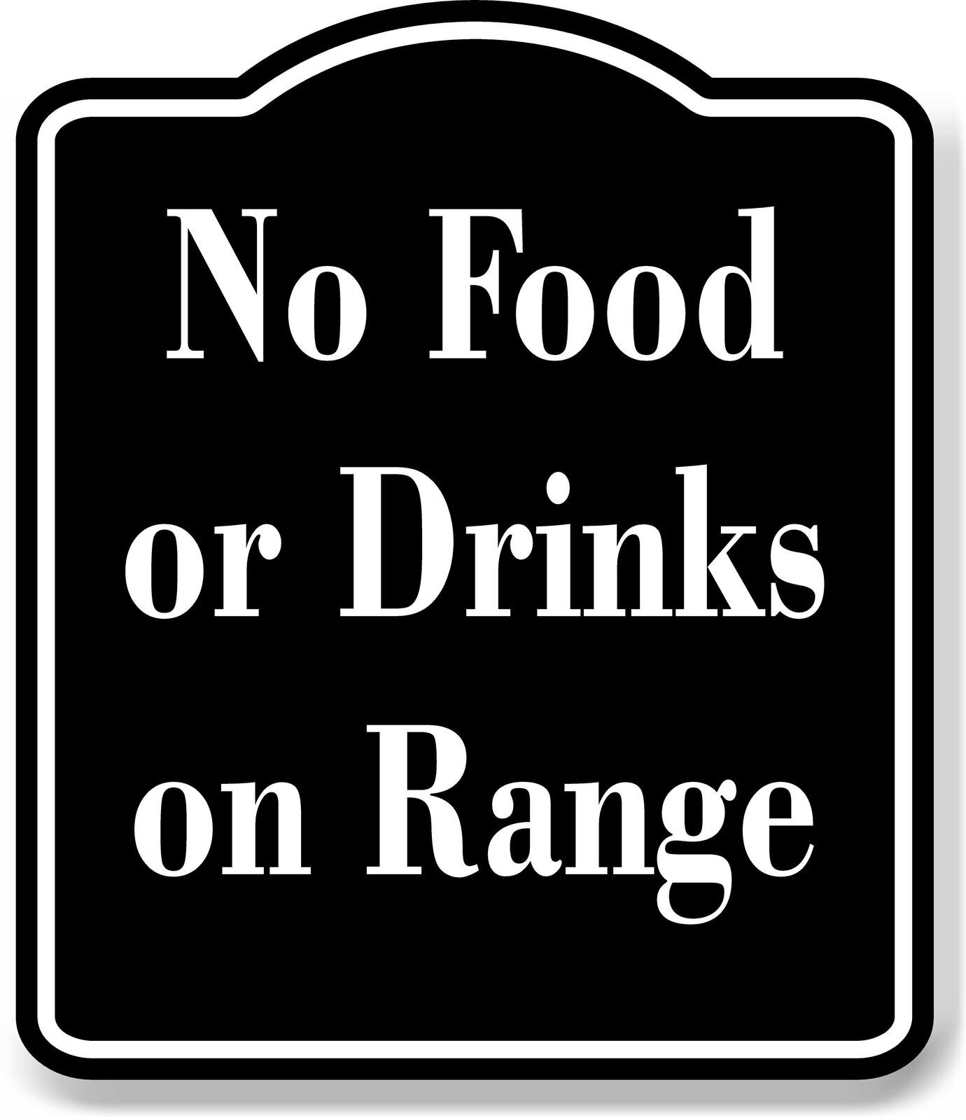 No Food or Drinks on Range Gun Shooting Archery BLACK Aluminum Composite Sign