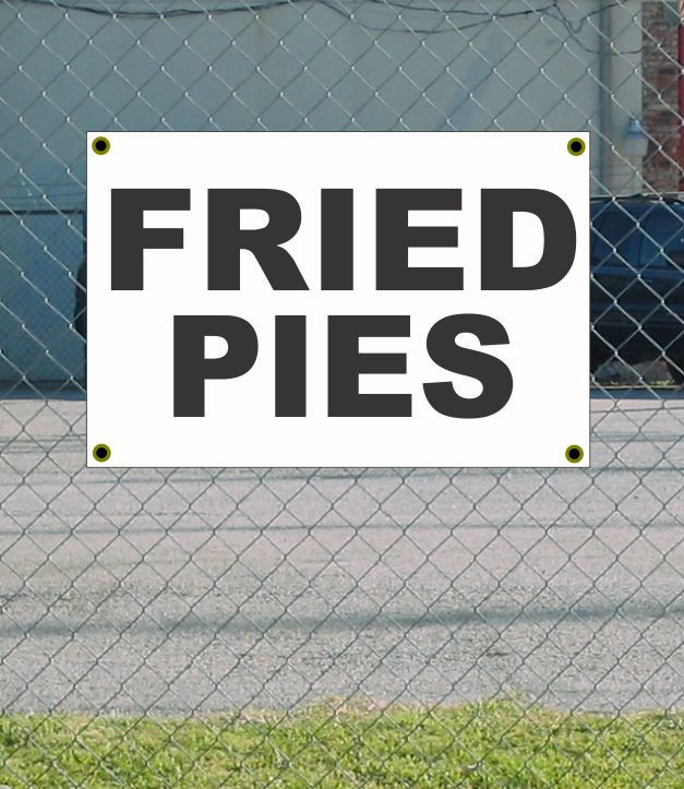 2×3 FRIED PIES Black & White Banner Sign NEW Discount Size & Price FREE SHIP