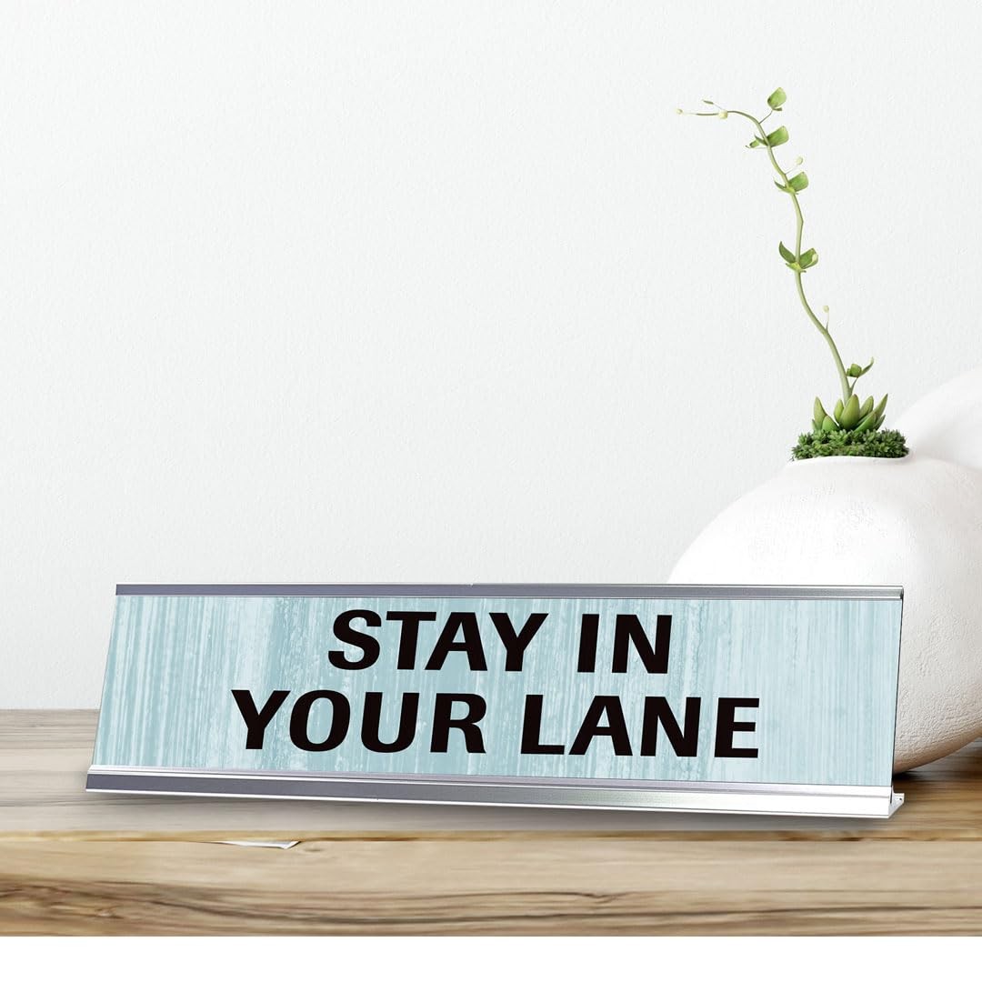 Stay In Your Lane Novelty Desk Sign (2×10″) | Funny Office Decor