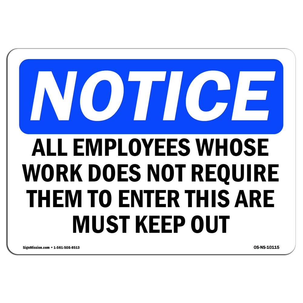 All Employees Whose Work Does Not Require OSHA Notice Sign Metal Plastic Decal