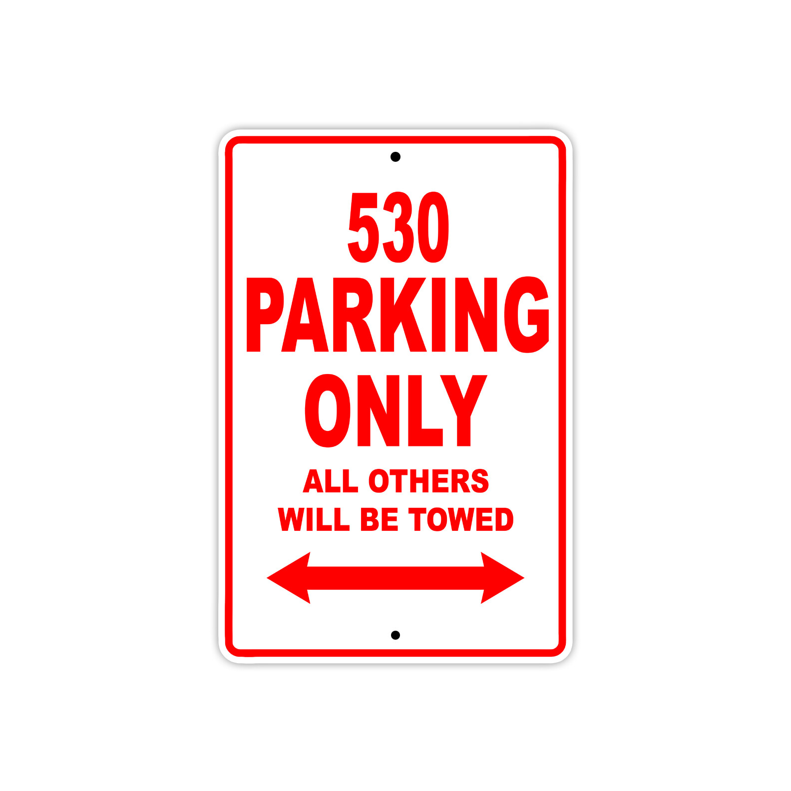 530 Parking Only Towed Motorcycle Bike Decor Notice Novelty Aluminum Metal Sign