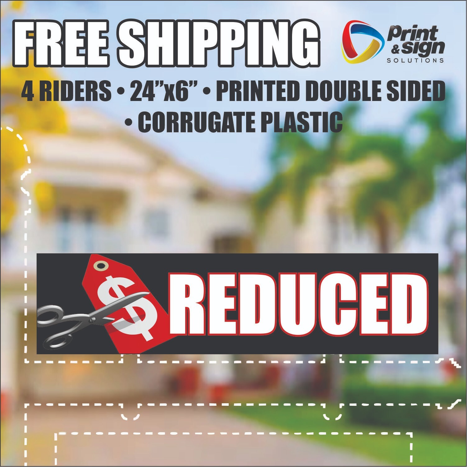 4PC $ REDUCED RIDER 6″x24″ REAL ESTATE RIDER SIGN 2 Sided HOMES PLASTIC REALTOR