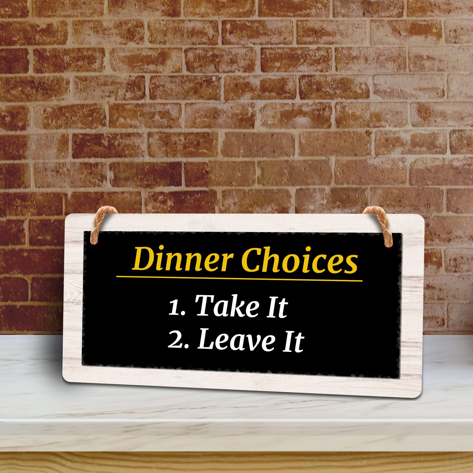 Dinner Choices 1. Take It 2. Leave It 5×10 Hanging Plus Wall or Door Sign