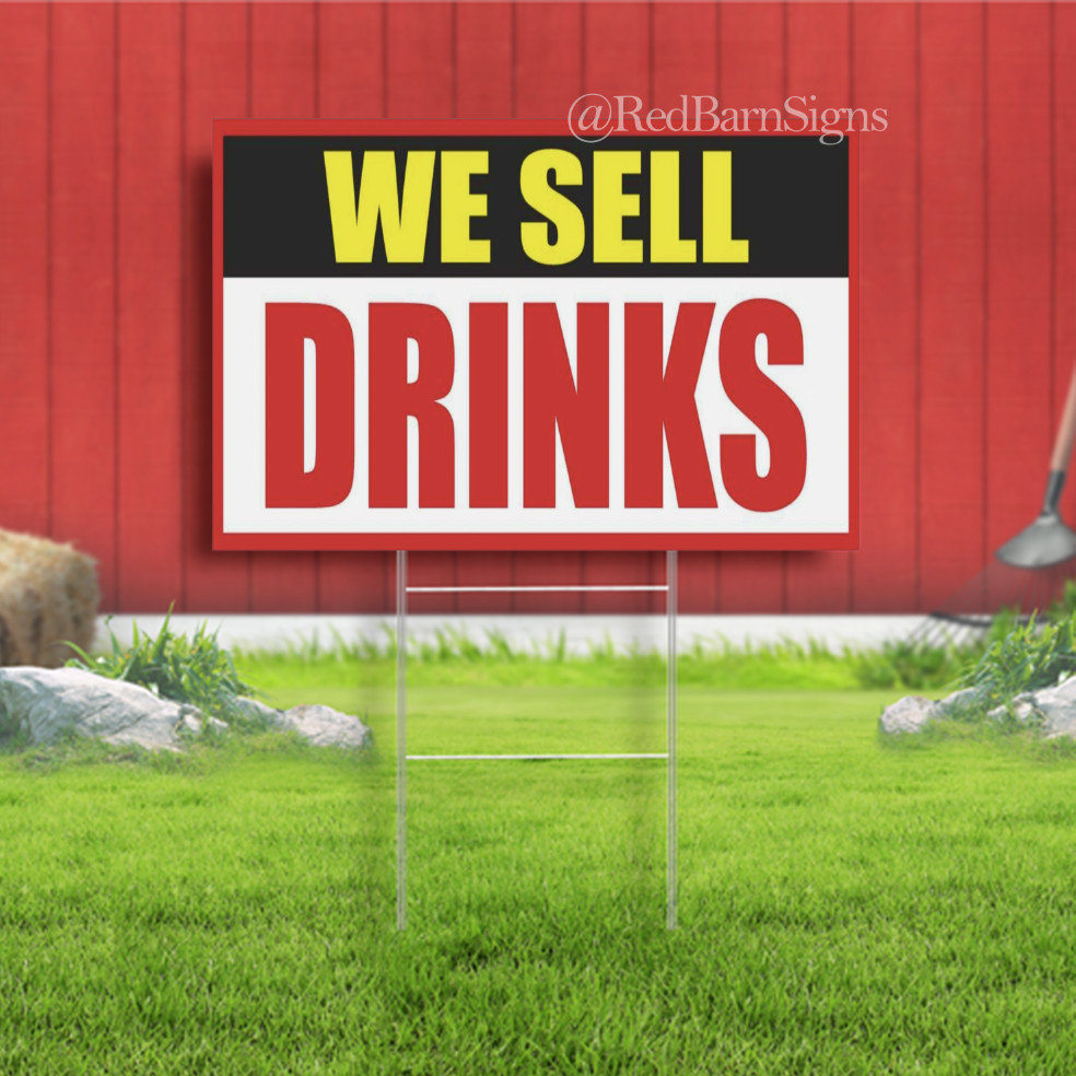 WE SELL DRINKS Lemonade Water Tea Coffee Ice Indoor Outdoor Yard Sign with metal