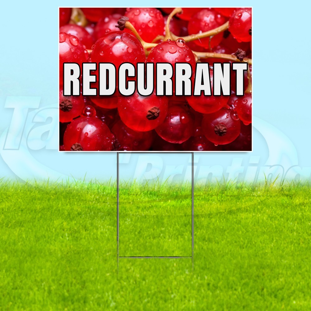 REDCURRANT 18×24 Yard Sign Fresh Food Plastic Corrugated WITH STAKE USA YS07987