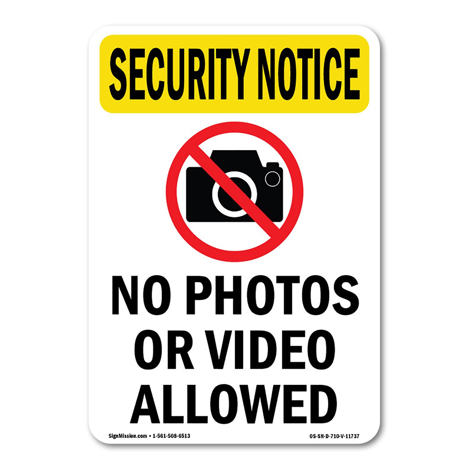 No Photos Or Video Allowed OSHA Security Notice Sign Metal Plastic Decal