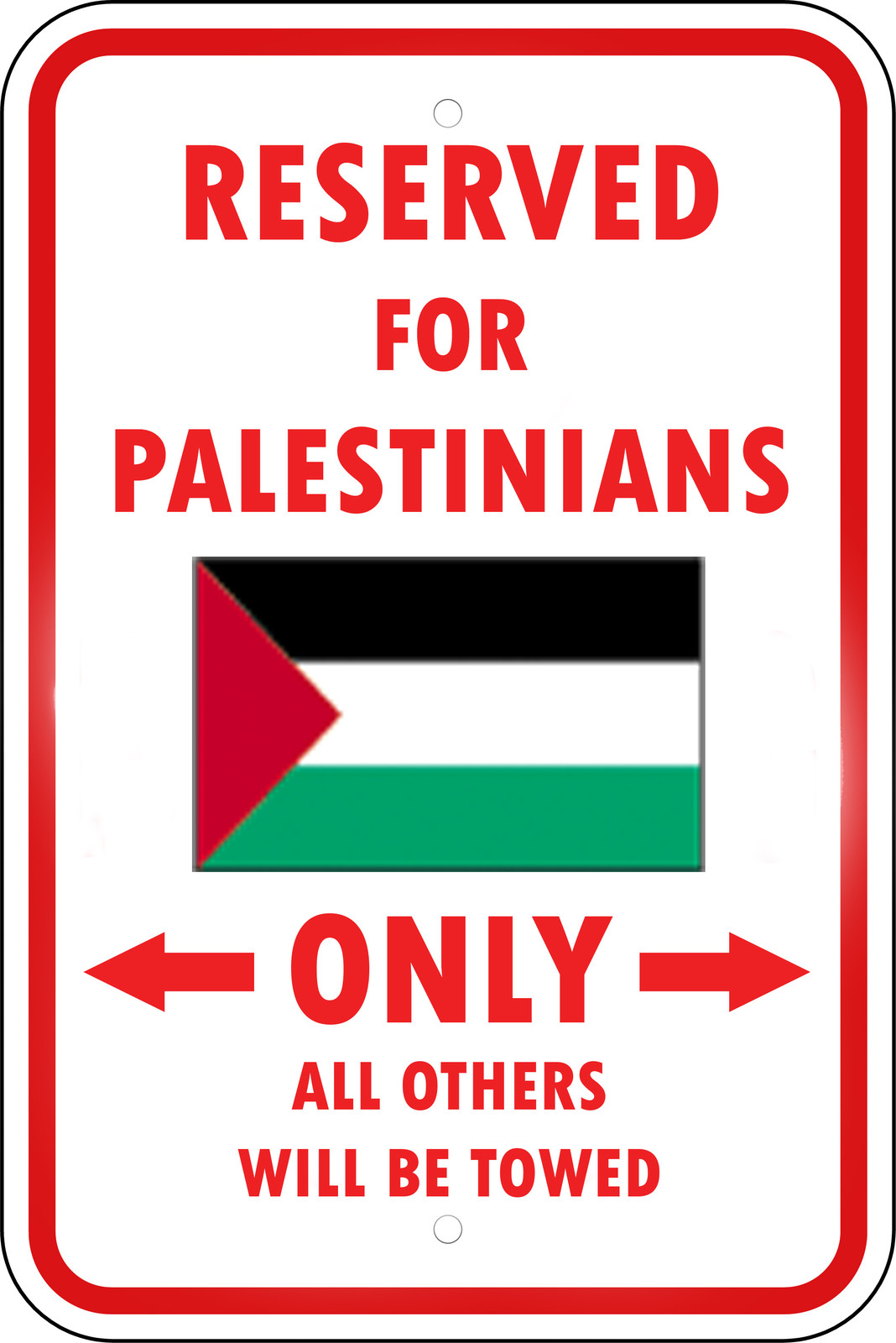 Palestinian Reserved Parking Only Palestinian 12×18 Aluminum Metal Sign
