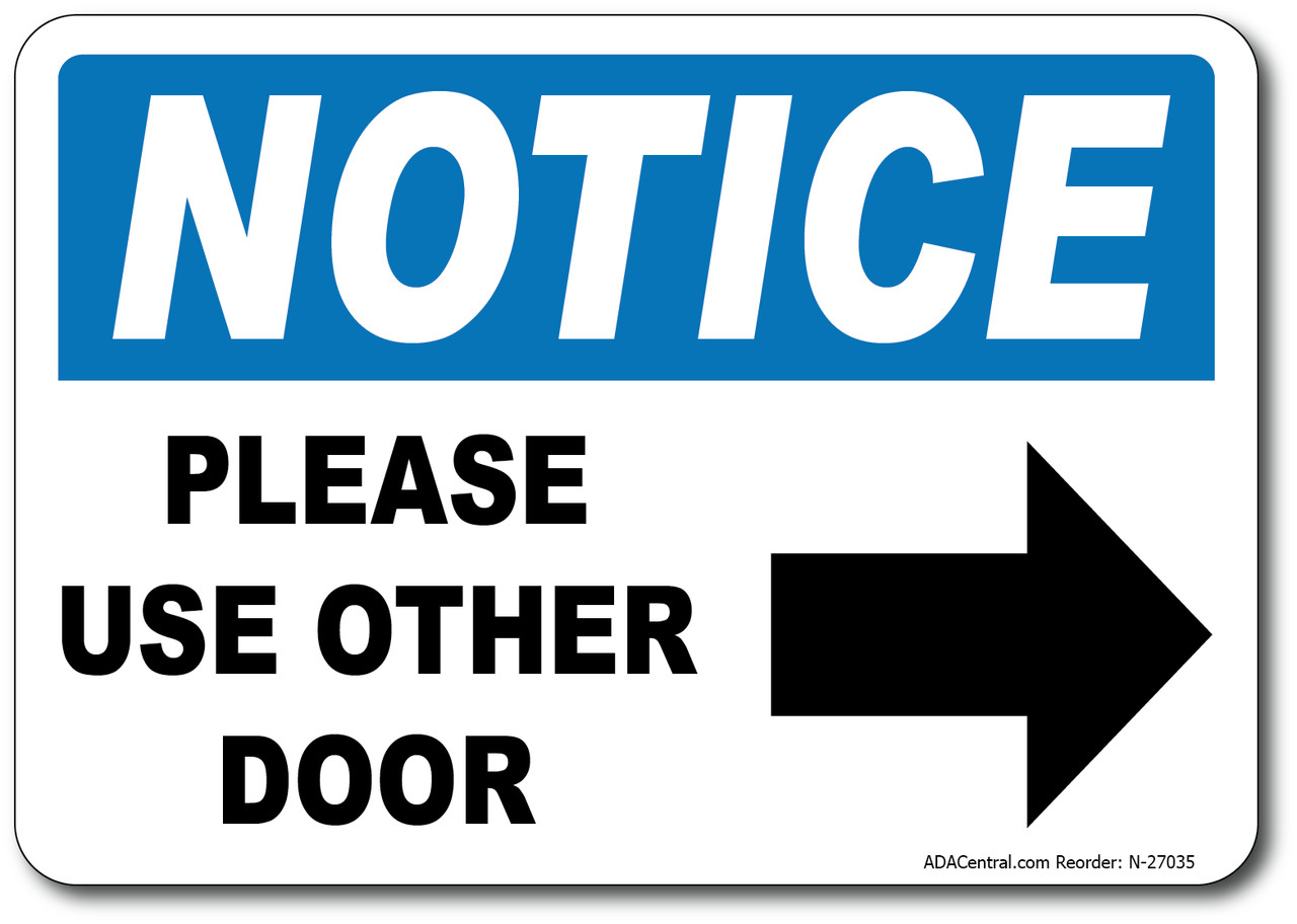 Notice w/ Right Arrow Please Use Other Door Sign – Facility Safety
