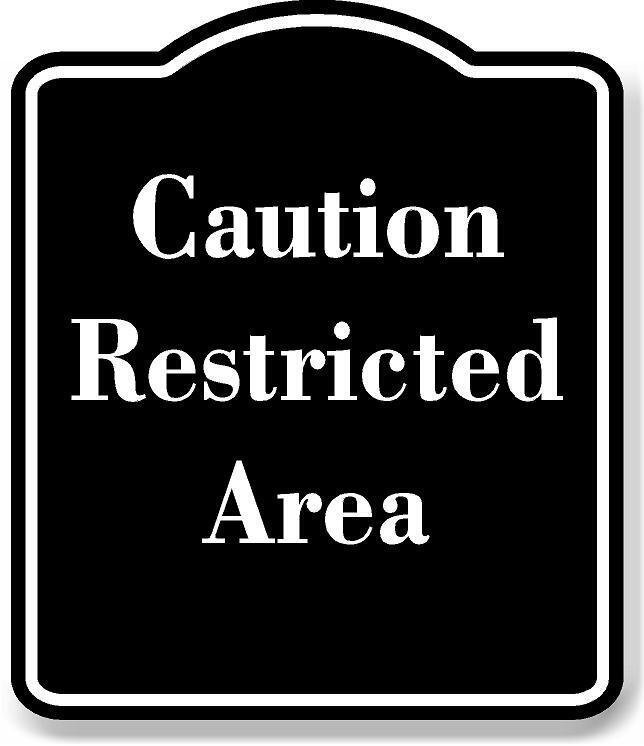 Caution Restricted Area BLACK Aluminum Composite Sign