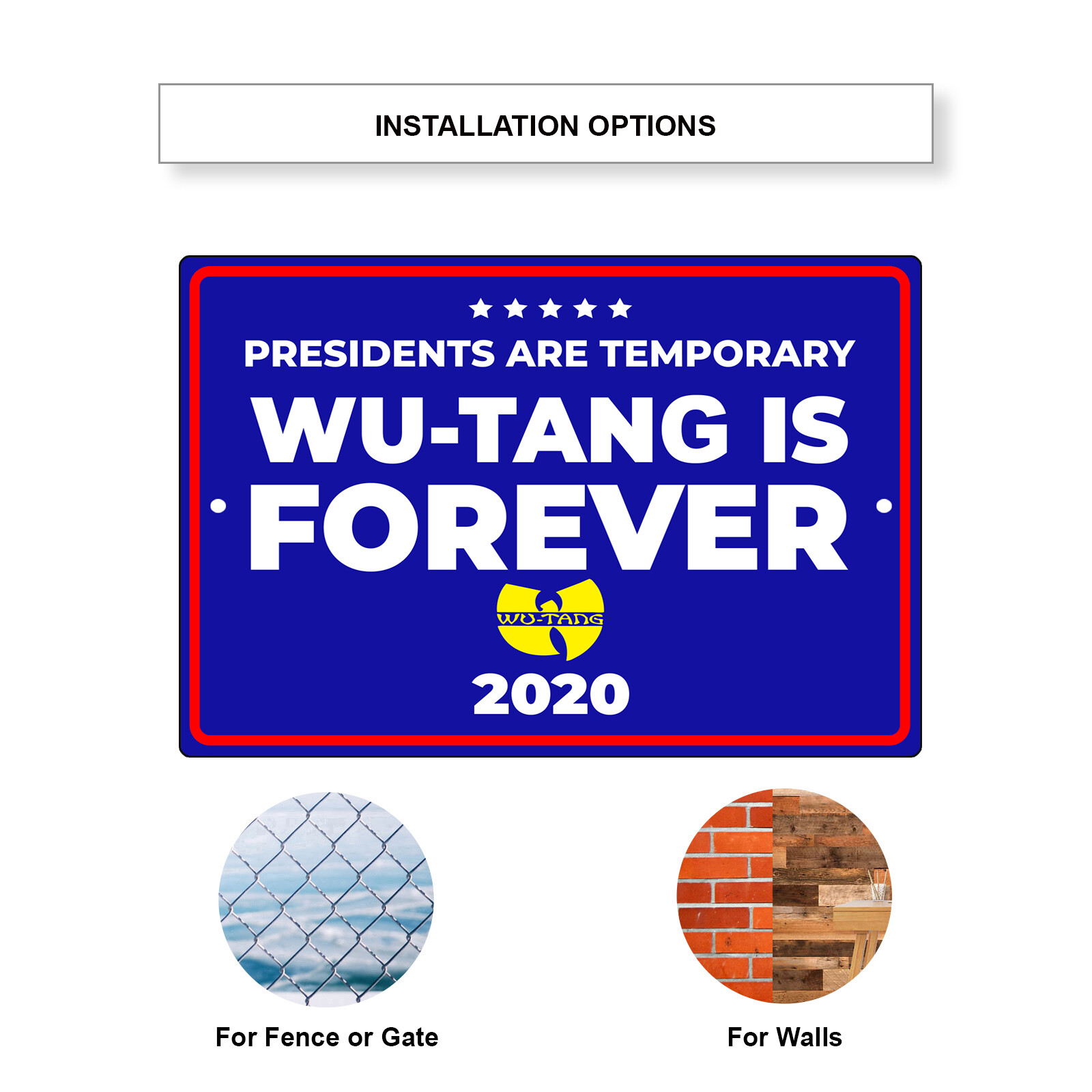 Presidents Are Temporary Wu-Tang Is Forever 2020 Aluminum Metal Sign
