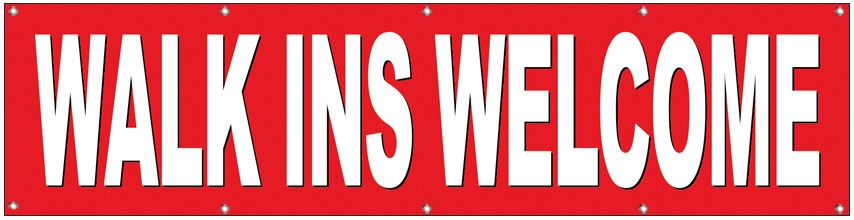 2×8 Ft WALK INS WELCOME Polyester Fabric Banner Sign W/ Grommets rb