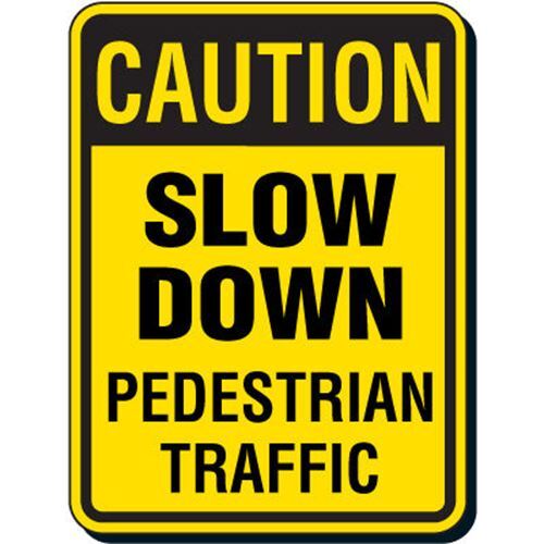 Slow Down Pedestrian Crossing Sign