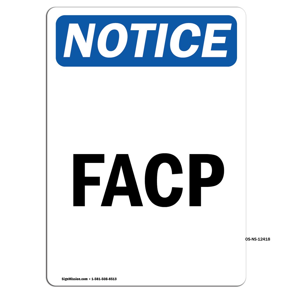 FACP OSHA ANSI Notice Sign Metal Plastic Decal
