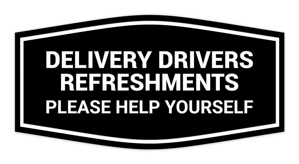Fancy Delivery Drivers Refreshments Please Help Yourself Wall or Door Sign