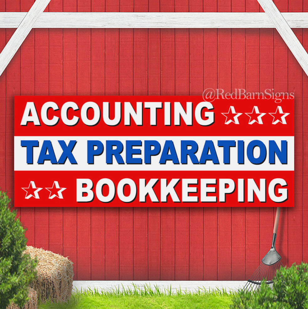 ACCOUNTING TAX PREP & BOOKKEEPING Indoor Outdoor Banner Sign with grommets
