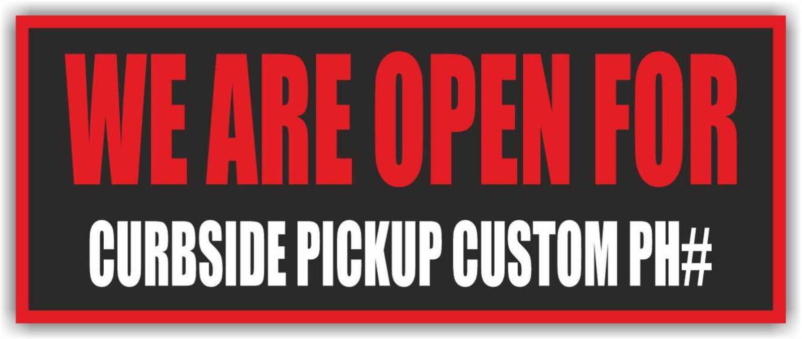 WE ARE OPEN FOR CURBSIDE PICKUP Advertising Banner Vinyl Mesh Sign Custom Phone