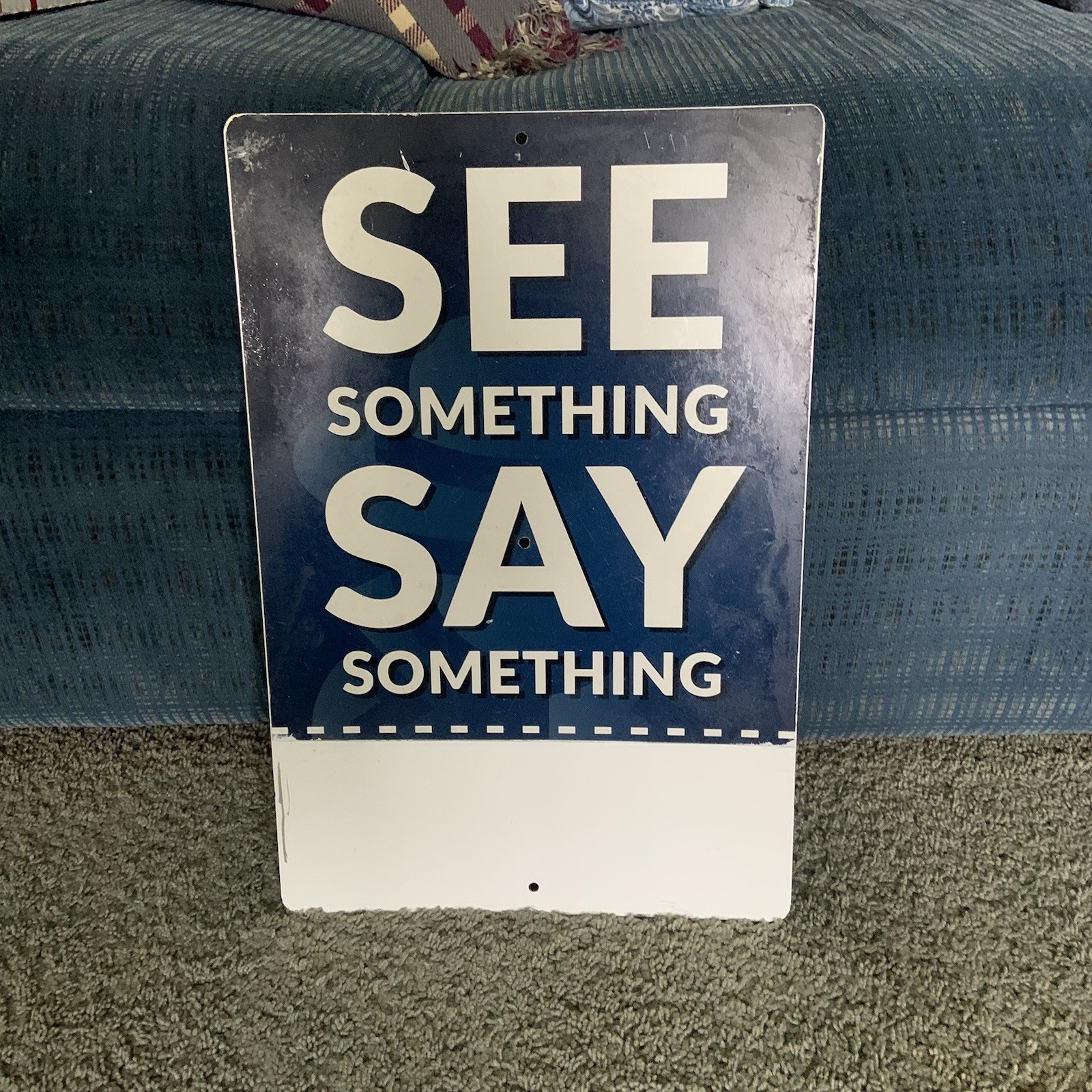 Aluminum Sign See Something Say Something Used 18” By 12” With Flaws Please Read