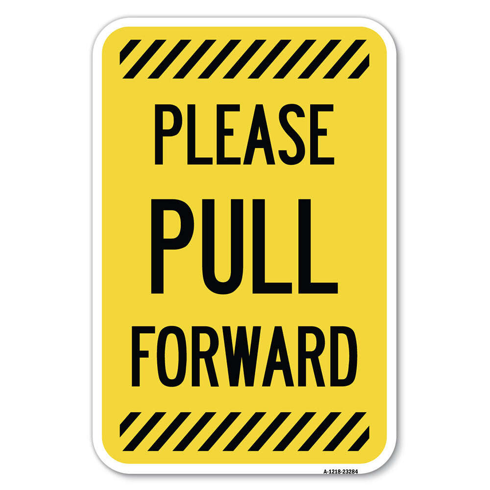 Please Pull Forward Heavy Gauge Aluminum Parking Sign Rust Proof