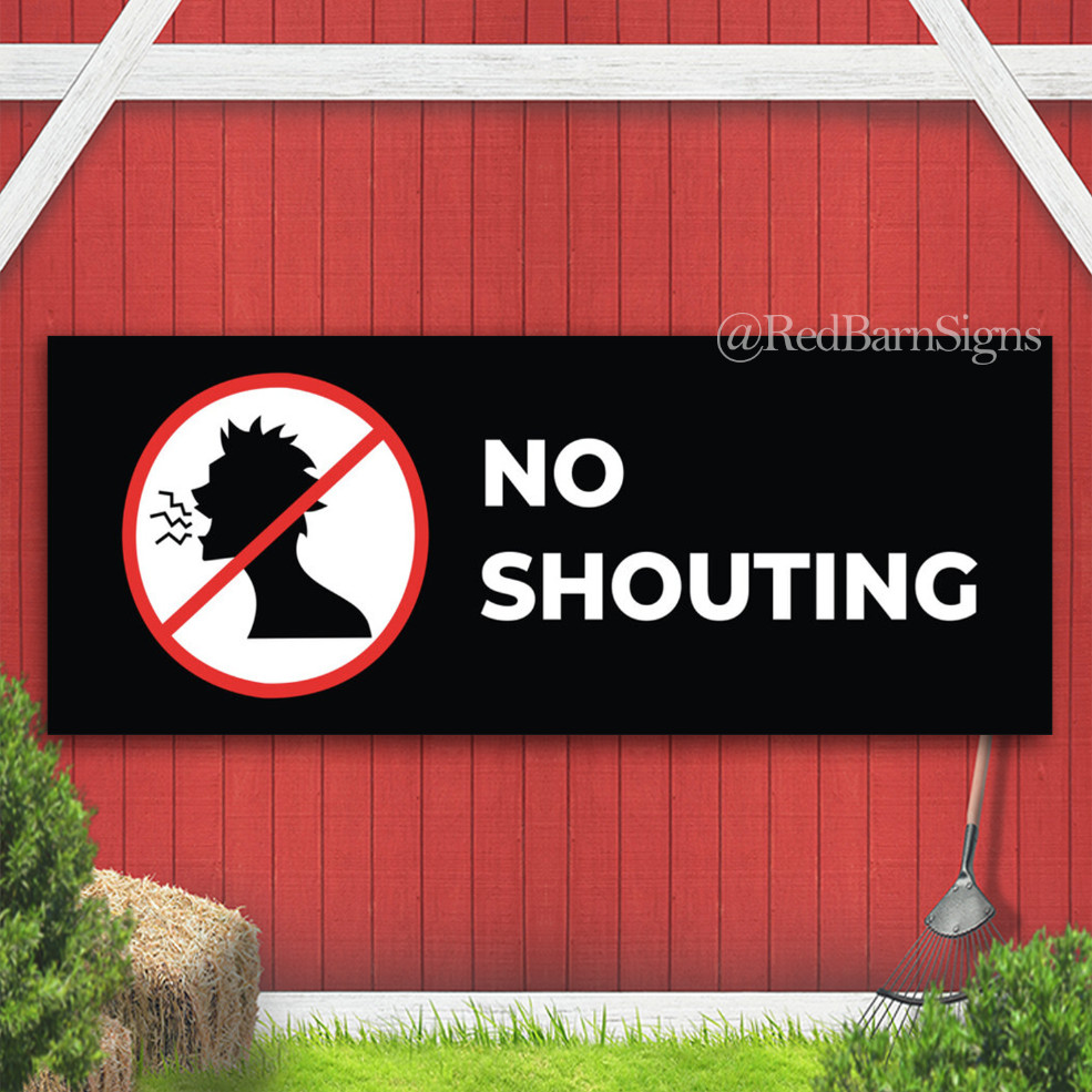 No Shouting Indoor Outdoor Banner Sign with grommets