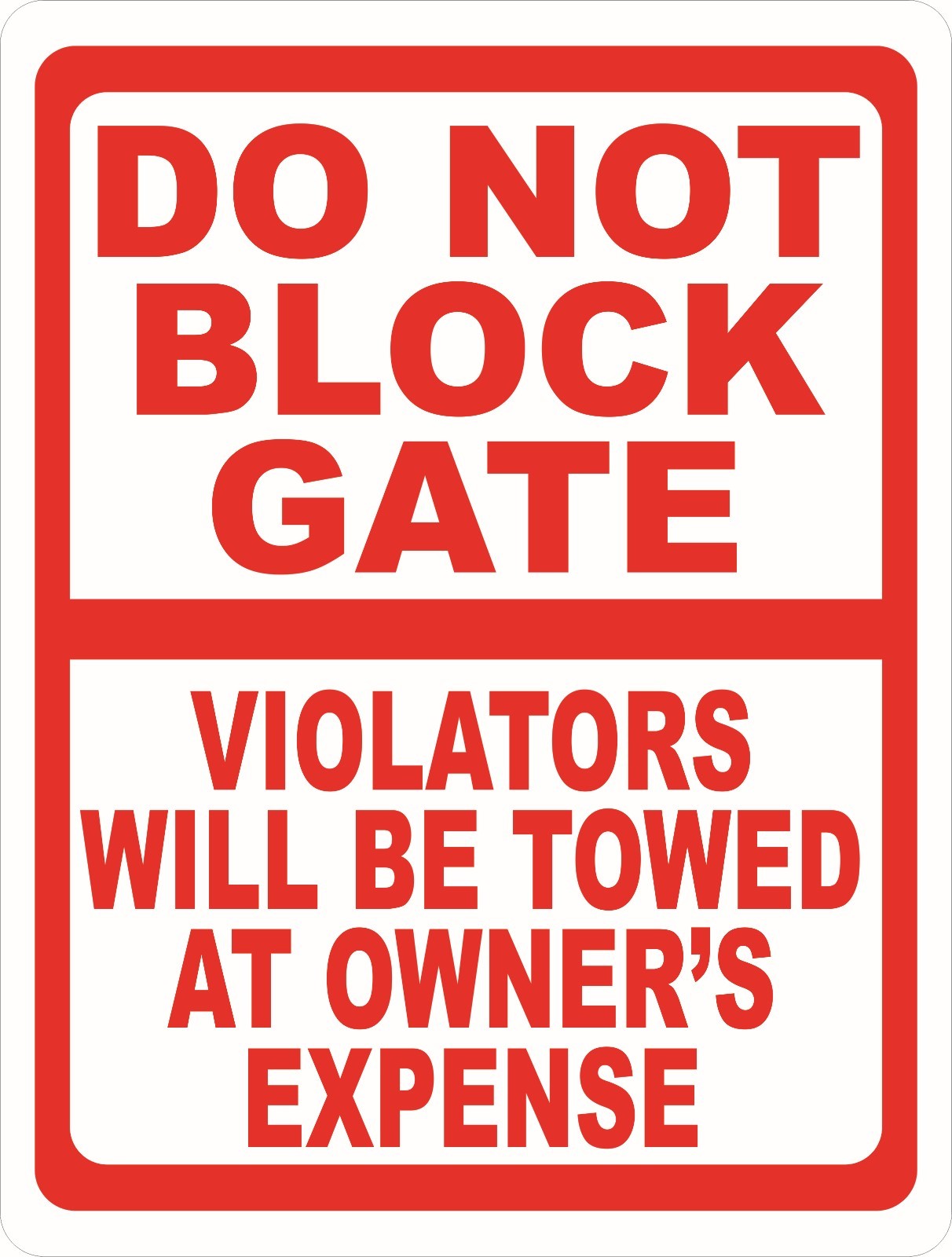 Do Not Block Gate Violators Towed Sign.Size Options. Inform not to Park in Areas