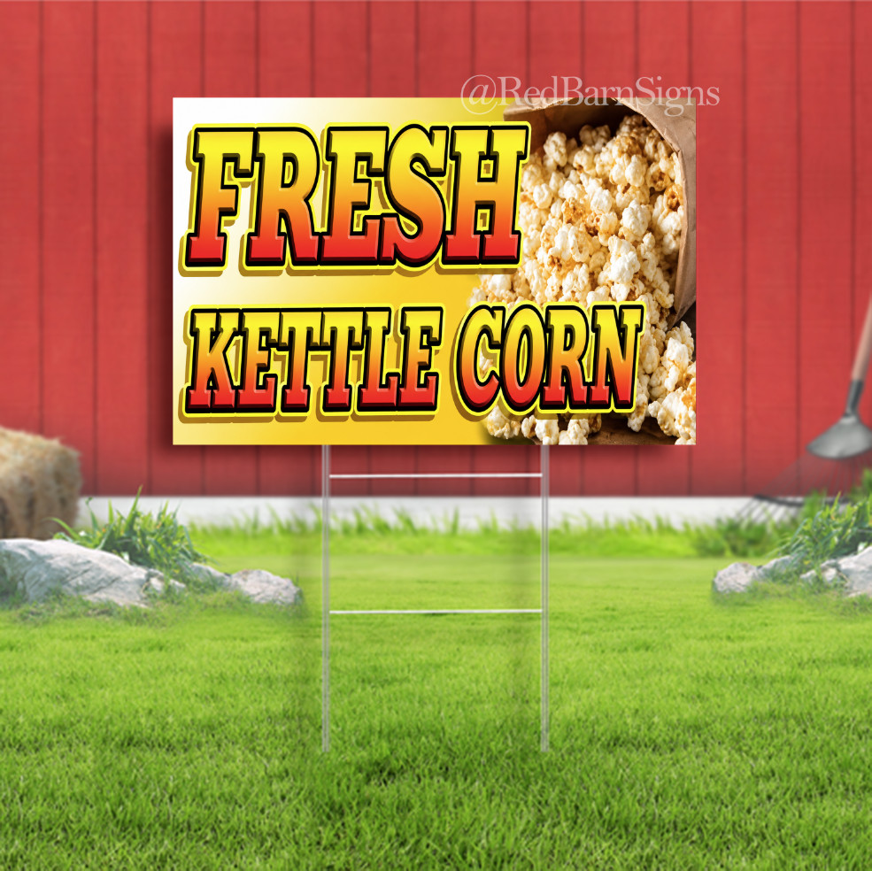 FRESH KETTLE CORN Indoor Outdoor Yard Sign with metal stakes