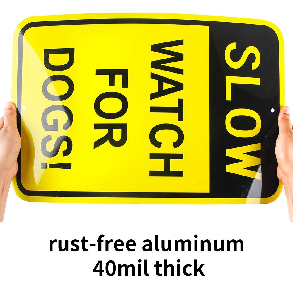 Large Slow Watch For Dogs Sign, 18″x 12″ .04″ Aluminum Reflective Sign Rust Free