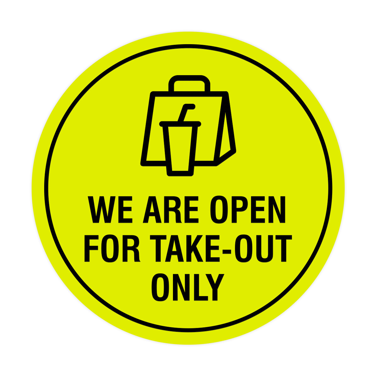 Circle We Are Open For Take-Out Only Sign (Yellow / Black) – Large