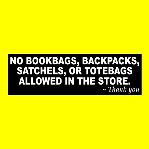 “NO BOOKBAGS, BACKPACKS” business ANTI SHOPLIFTING STICKER store security sign