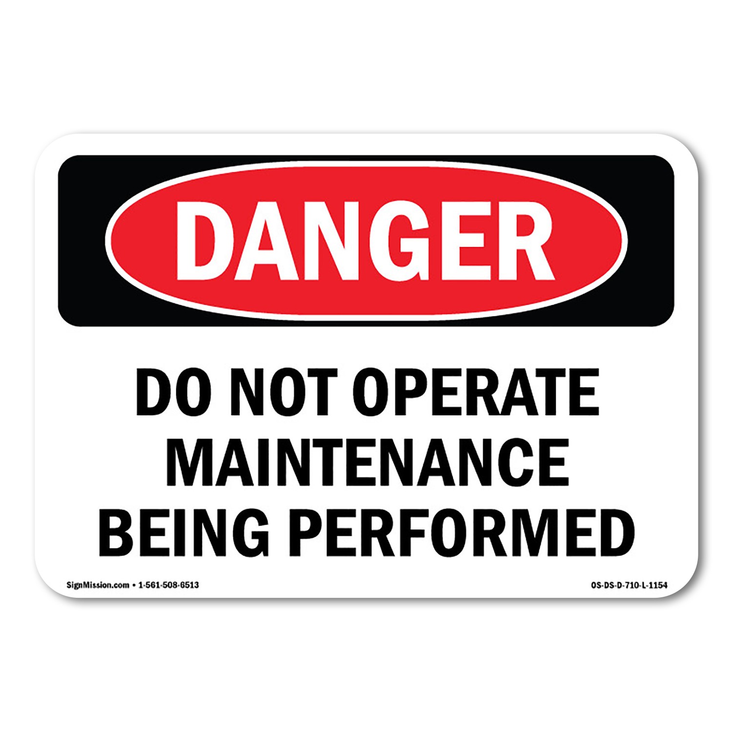 Do Not Operate Maintenance Being Performed ANSI Danger Sign Metal Plastic Decal