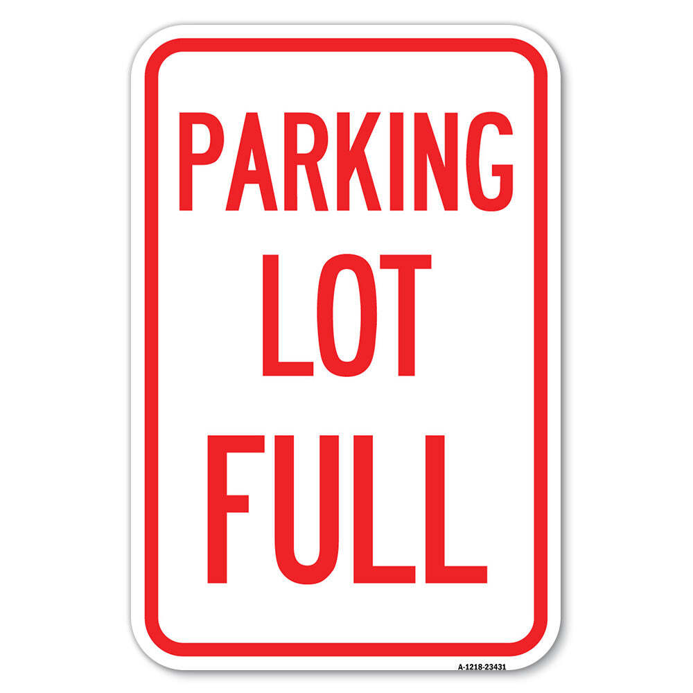 Parking Lot Full Heavy Gauge Aluminum Parking Sign Rust Proof