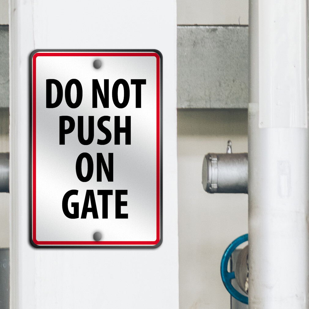 Aluminum Vertical Metal Sign Do Not Push on Gate Door Weatherproof Street
