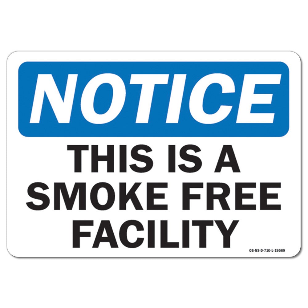 This Is A Smoke Free Facility OSHA Notice Sign Metal Plastic Decal