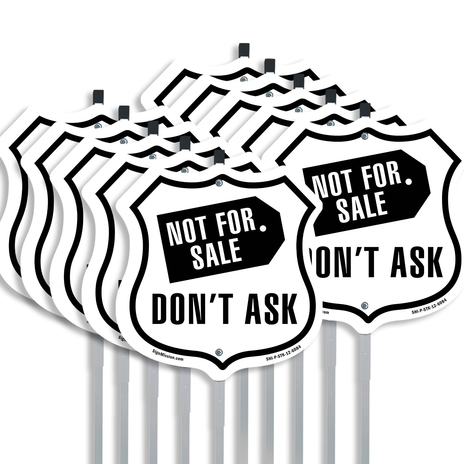 Not For Sale Don’t Ask Shield Shaped Sign With Stake Crafted in the USA