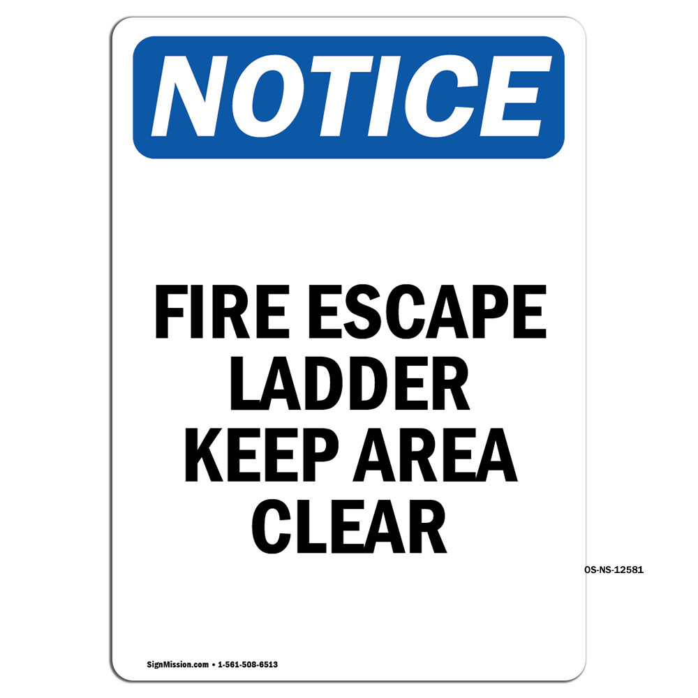 Fire Escape Ladder Keep Area Clear OSHA Notice Sign Metal Plastic Decal