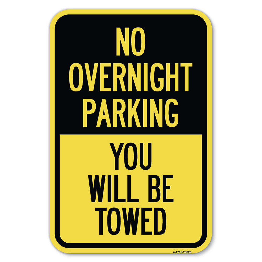 No Overnight Parking You Will Be Towed Heavy Gauge Aluminum Parking Sign