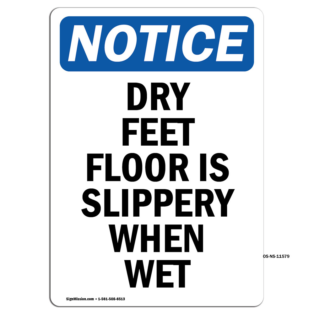 Dry Feet Floor Is Slippery When Wet OSHA Notice Sign Metal Plastic Decal