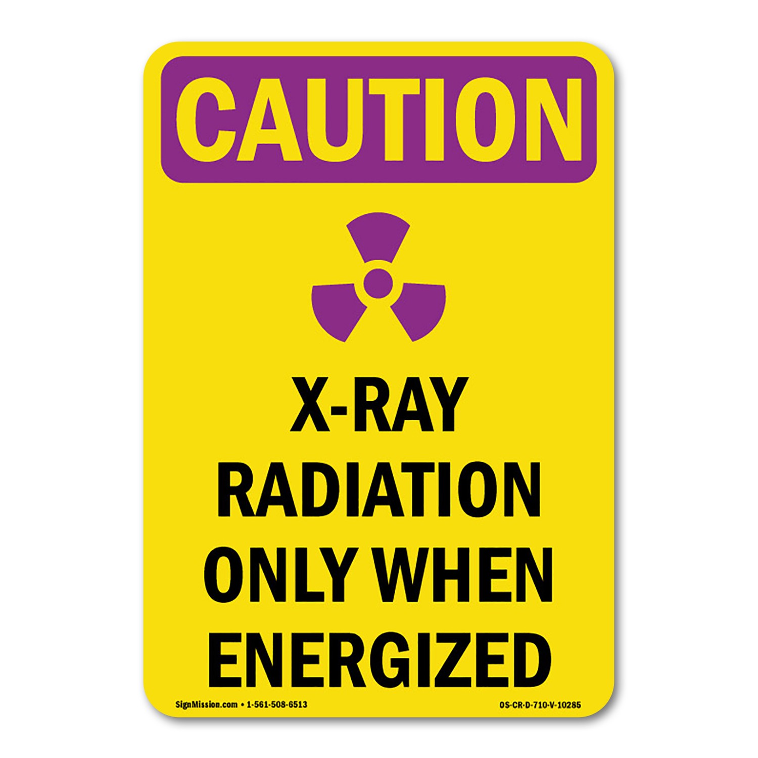 X-Ray Radiation Only OSHA Caution Radiation Sign Metal Plastic Decal