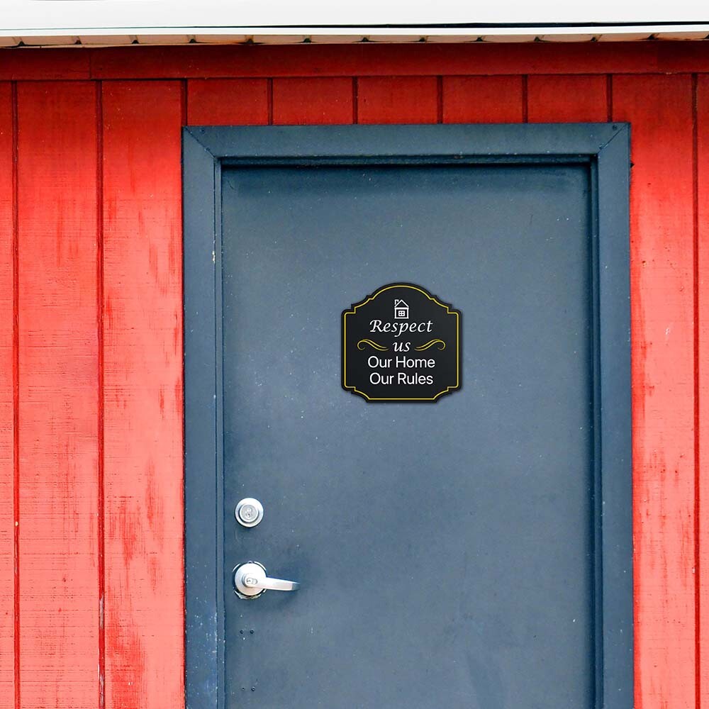 Heritage Plus Respect Us Our Home Our Rules Wall or Door Sign