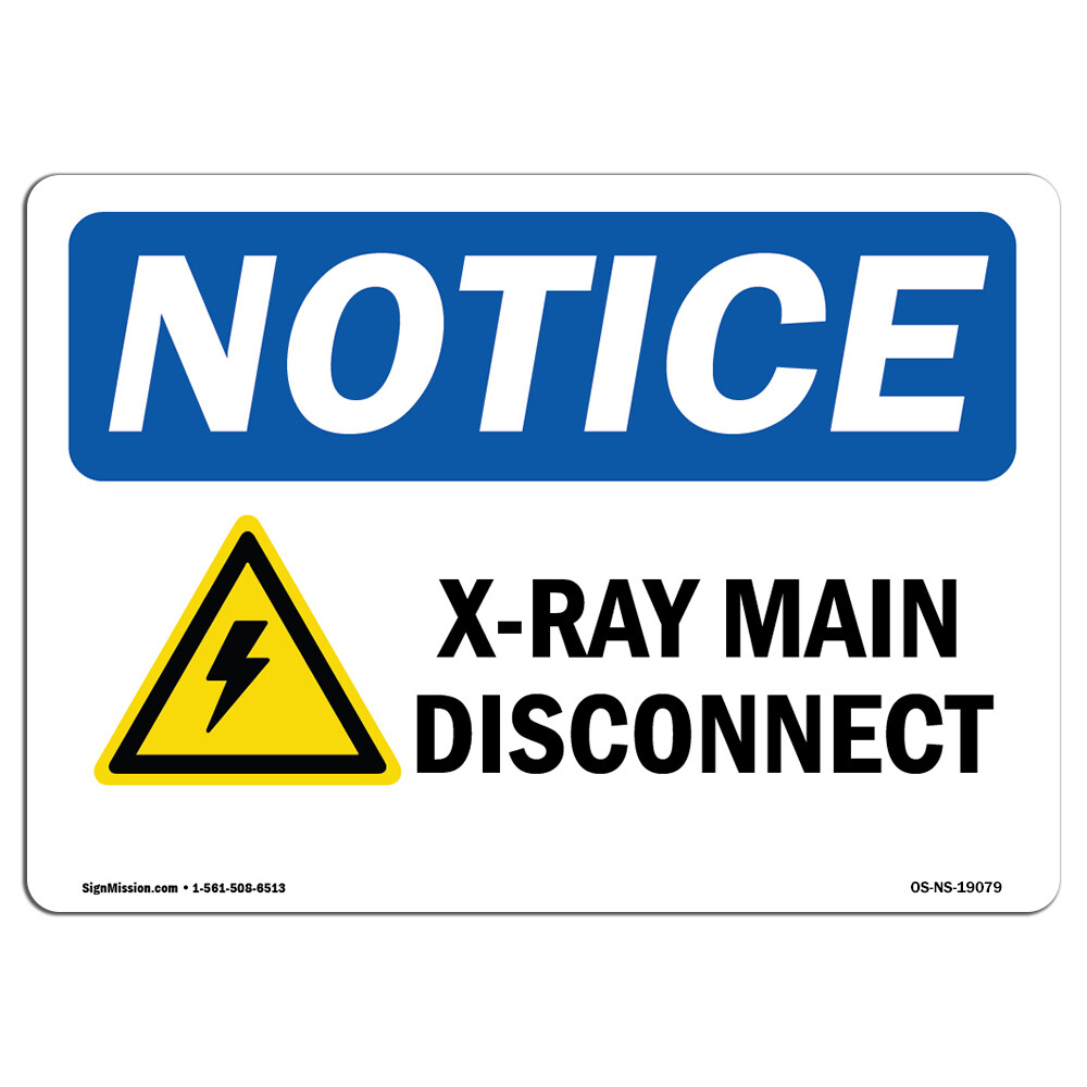 X-Ray Main Disconnect With Symbol OSHA Notice Sign Metal Plastic Decal