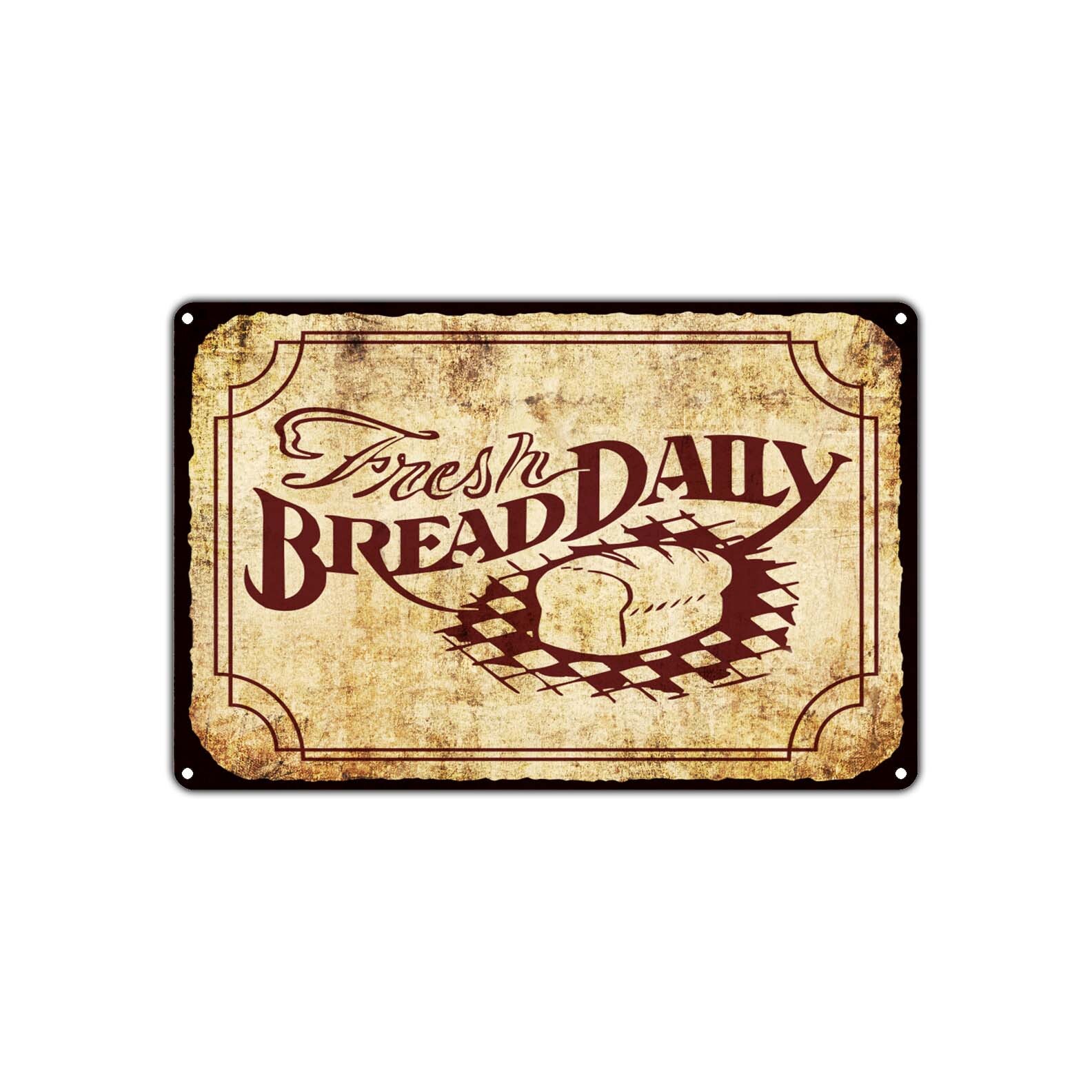 Fresh Bread Daily Vintage Sign For Bread Bar Bread Shop, Markets Aluminum Sign