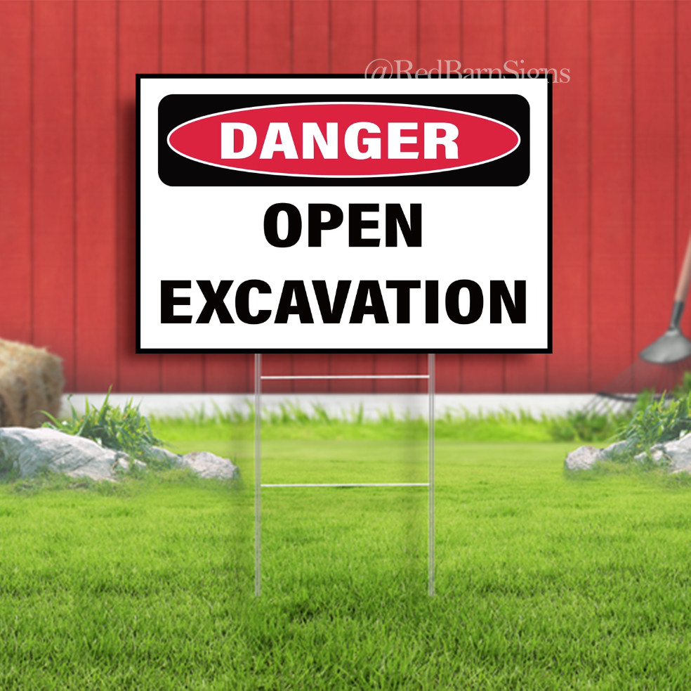 DANGER OPEN EXCAVATION Indoor Outdoor Yard Sign with metal stakes