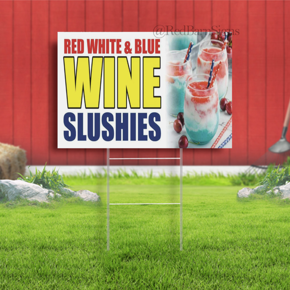 RED WHITE BLUE WINE SLUSHIES Advertising Yard Sign Dessert Alcohol