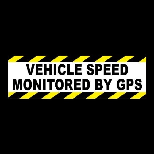 “VEHICLE SPEED MONITORED BY GPS” tracking device STICKER company car truck decal