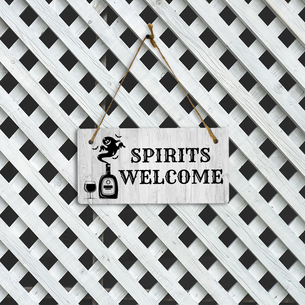 Spirits Welcome 5×10 Hanging Plus Wall or Door Sign | Funny Home Decor