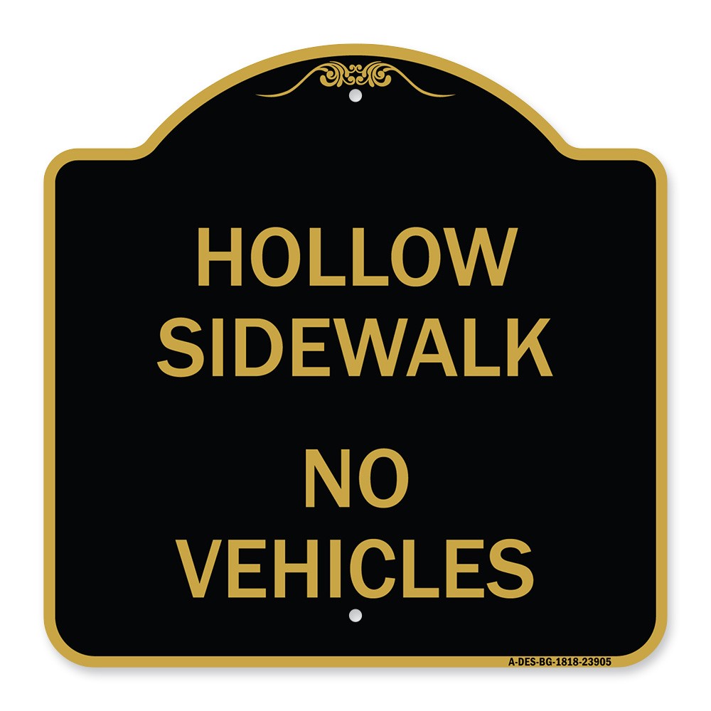 Designer Series – Hollow Sidewalk No Vehicles Heavy Gauge Aluminum